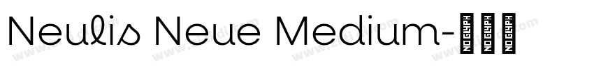 Neulis Neue Medium字体转换
